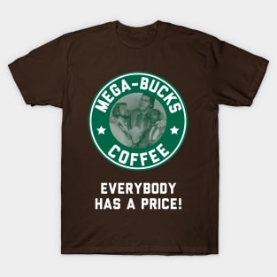 Mega-Bucks Coffee T-Shirt